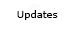 Updates